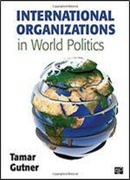 International Organizations In World Politics