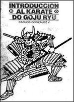 Introduccion Al Karate Do Goju Ryu