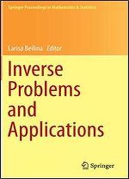 Inverse Problems And Applications (springer Proceedings In Mathematics & Statistics)
