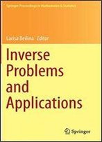 Inverse Problems And Applications (Springer Proceedings In Mathematics & Statistics)