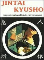 Jintai Kyusho: Los Puntos Vulnerables Del Cuerpo Humano