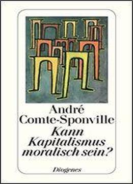 Kann Kapitalismus Moralisch Sein?