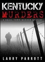 Kentucky Murders: A Small Town Murder Mystery