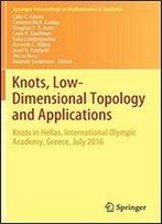 Knots, Low-Dimensional Topology And Applications: Knots In Hellas, Ancient Olympia, Greece, July 2016