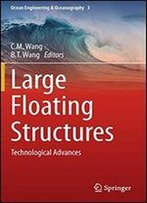 Large Floating Structures: Technological Advances (Ocean Engineering & Oceanography)