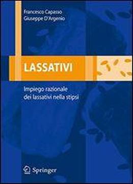 Lassativi: Impiego Razionale Dei Lassativi Nella Stipsi (italian Edition)