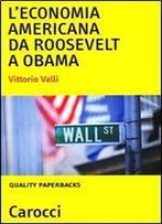 L'Economia Americana Da Roosevelt A Obama