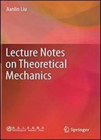 Lecture Notes On Theoretical Mechanics