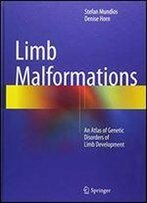 Limb Malformations: An Atlas Of Genetic Disorders Of Limb Development