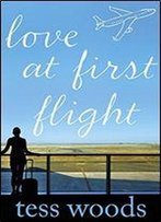 Love At First Flight By Tess Woods