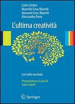 L'ultima Creativit: Luci Nella Vecchiaia