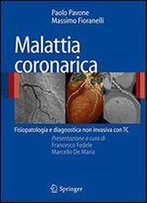 Malattia Coronarica: Fisiopatologia E Diagnostica Non Invasiva Con Tc