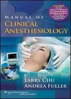 Manual Of Clinical Anesthesiology