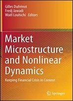 Market Microstructure And Nonlinear Dynamics: Keeping Financial Crisis In Context