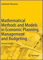 Mathematical Methods And Models In Economic Planning, Management And Budgeting