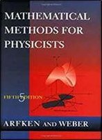 Mathematical Methods For Physicists, Fifth Edition