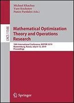Mathematical Optimization Theory And Operations Research: 18th International Conference, Motor 2019, Ekaterinburg, Russia, July 8-12, 2019, Proceedings