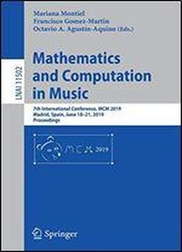Mathematics And Computation In Music: 7th International Conference, Mcm 2019, Madrid, Spain, June 1821, 2019, Proceedings