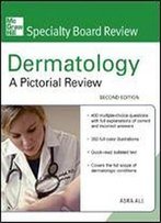 Mcgraw-Hill Specialty Board Review Dermatology: A Pictorial Review, Second Edition