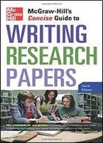 Mcgraw-Hill's Concise Guide To Writing Research Papers