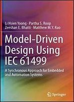 Model-Driven Design Using Iec 61499: A Synchronous Approach For Embedded And Automation Systems