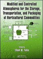 Modified And Controlled Atmospheres For The Storage, Transportation, And Packaging Of Horticultural Commodities