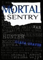 Mortal Sentry (A Raina Kirkland Novel)