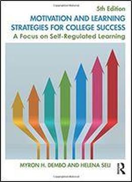 Motivation And Learning Strategies For College Success