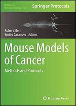 Mouse Models Of Cancer: Methods And Protocols