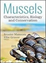 Mussels: Characteristics, Biology And Conservation