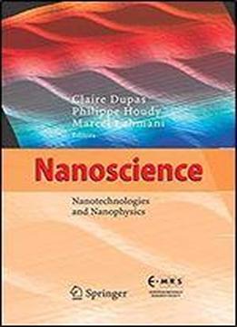 Nanoscience: Nanotechnologies And Nanophysics