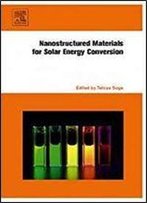 Nanostructured Materials For Solar Energy Conversion