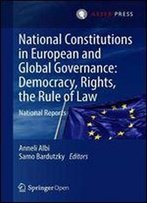 National Constitutions In European And Global Governance: Democracy, Rights, The Rule Of Law: National Reports