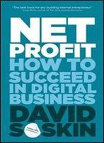 Net Profit: How To Succeed In Digital Business