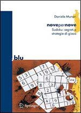 Novepernove: Sudoku: Segreti E Strategie Di Gioco (i Blu) (italian Edition)