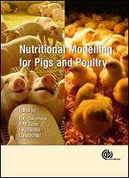Nutritional Modelling For Pigs And Poultry