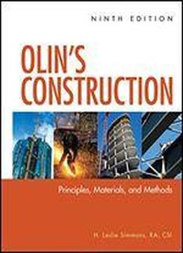Olin's Construction: Principles, Materials, And Methods