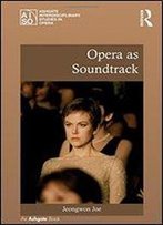 Opera As Soundtrack