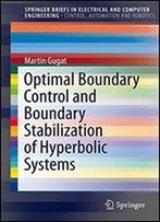 Optimal Boundary Control And Boundary Stabilization Of Hyperbolic Systems (Springerbriefs In Electrical And Computer Engineering)