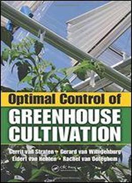 Optimal Control Of Greenhouse Cultivation