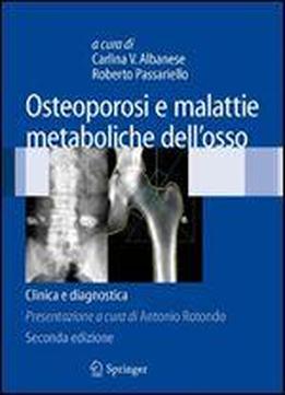 Osteoporosi E Malattie Metaboliche Dell'osso: Clinica E Diagnostica (italian Edition)