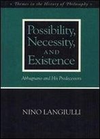 Possibility Necessity And Existence: Abbagnano And His Predecessors