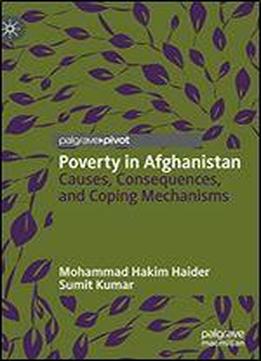 Poverty In Afghanistan: Causes, Consequences, And Coping Mechanisms