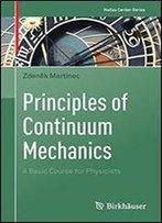Principles Of Continuum Mechanics: A Basic Course For Physicists