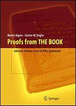 Proofs From The Book: Edizione Italiana A Cura Di Alfio Quarteroni