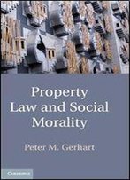 Property Law And Social Morality