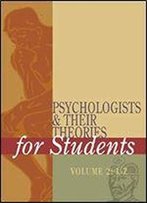 Psychologists And Their Theories For Students