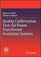 Quality Confirmation Tests For Power Transformer Insulation Systems