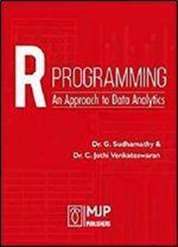 R Programming: An Approach To Data Analytics