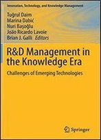 R&D Management In The Knowledge Era: Challenges Of Emerging Technologies